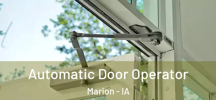 Automatic Door Operator Marion - IA