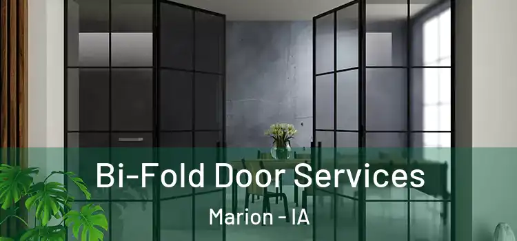Bi-Fold Door Services Marion - IA
