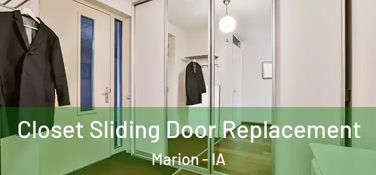 Closet Sliding Door Replacement Marion - IA