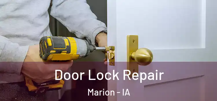 Door Lock Repair Marion - IA