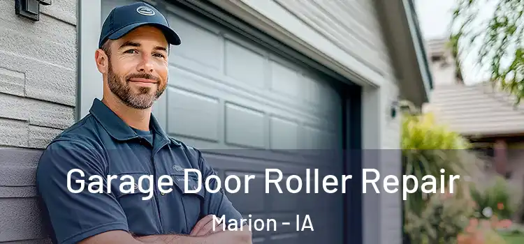  Garage Door Roller Repair Marion - IA