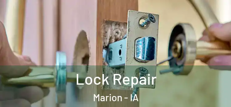 Lock Repair Marion - IA