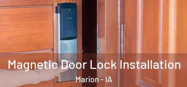  Magnetic Door Lock Installation Marion - IA