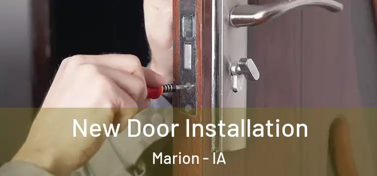 New Door Installation Marion - IA