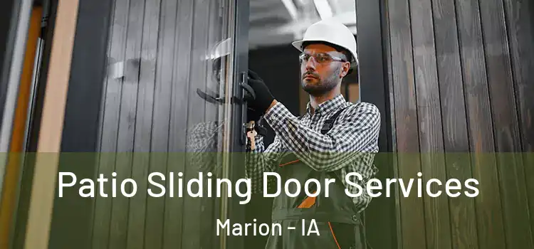 Patio Sliding Door Services Marion - IA