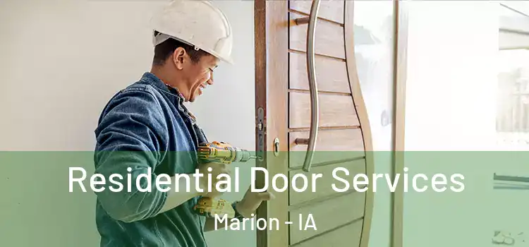 Residential Door Services Marion - IA