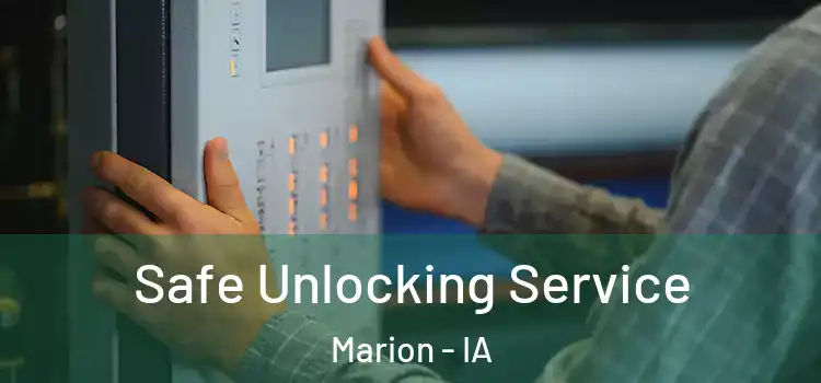 Safe Unlocking Service Marion - IA