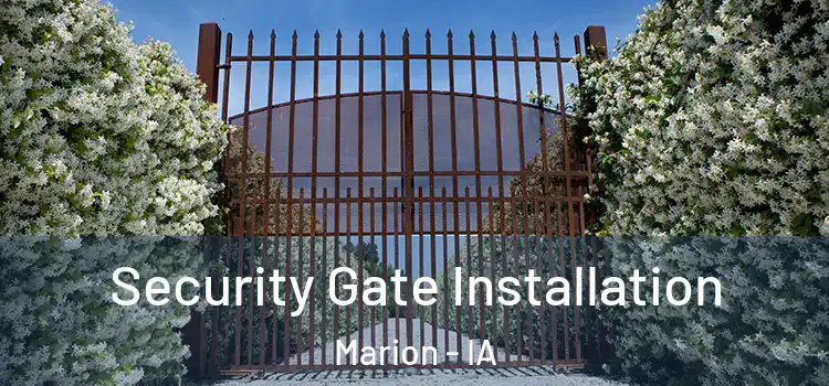 Security Gate Installation Marion - IA