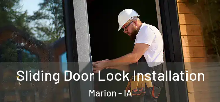 Sliding Door Lock Installation Marion - IA