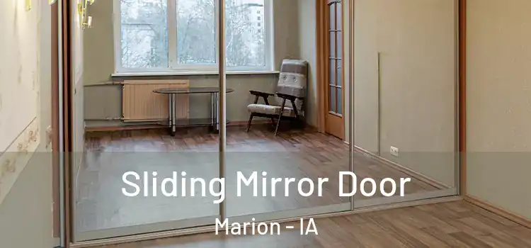  Sliding Mirror Door Marion - IA