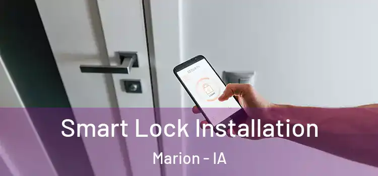 Smart Lock Installation Marion - IA