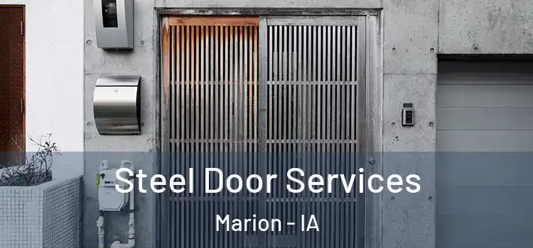 Steel Door Services Marion - IA